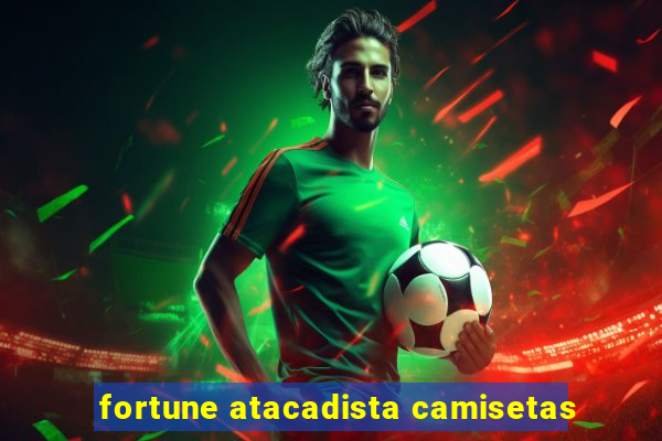 fortune atacadista camisetas